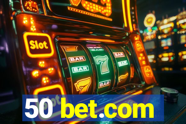 50 bet.com